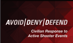 Avoid Deny Defend — Civilian Response to Active Shooter Events
